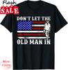2025/Don't Let The Old Man In Vintage American Flag Unisex T-Shirt Unisex T-Shirt