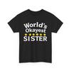 World's Okayest Sister Funny T Shirt