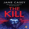 The Kill by Jane Casey Paperback Book 9781804942659