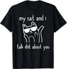 Cool Sunglasses Cat Lovers My Cats and I Talk Shiit About You Unisex T- Shirt