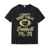 I Can't Keep Calm I'm A Football Mom Funny Team T Shirt Funny Men's Tops T Shirt Fashionable Tshirts Cotton Printed On