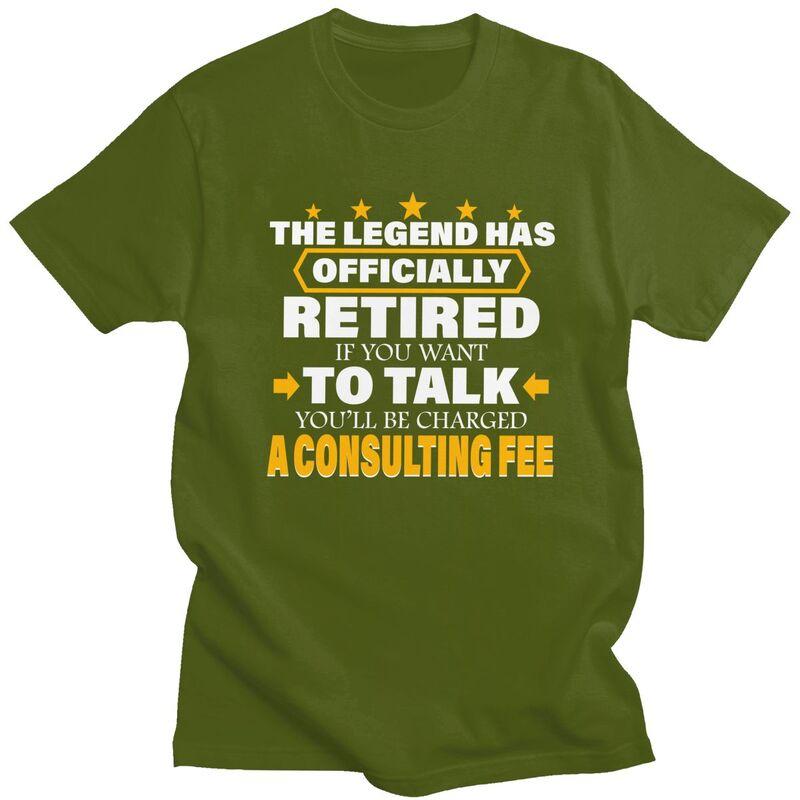 Male Legend Has Retired Be Charged A Consulting Fee T Shirts Pure Cotton Short Sleeve Tee Shirt Casual Loose Fit Clothes