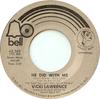7inch Record VICKI LAWRENCE - He Did With Me 45362 Bell Records 1973 US Pop Used