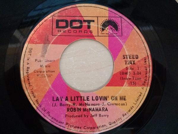 7inch Record ROBIN MCNAMARA Lay A Little Lovin On Me STEED724X Dot Records 1970 Canada Rock Used