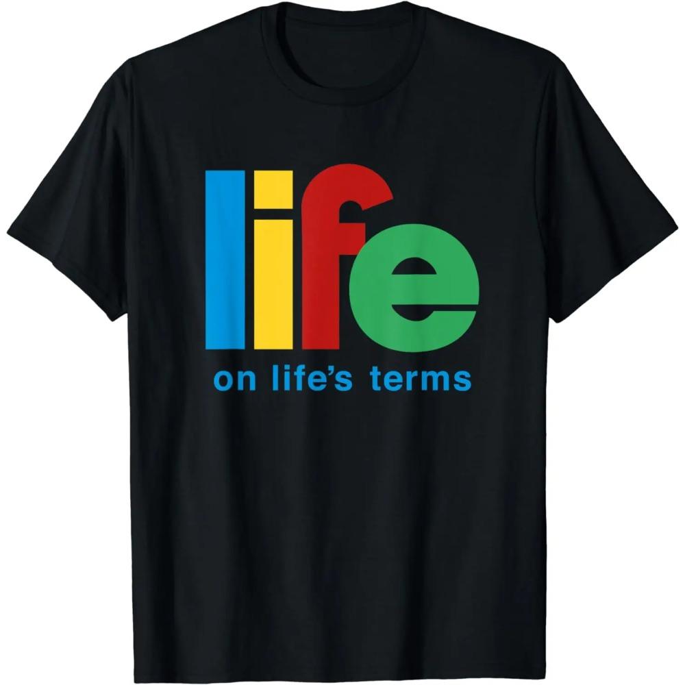 Funny Gift T-Shirt Life on Life's Terms Sobriety Recovery Women Men Clothing Custom Printed Streetwear Graphic T Shirts