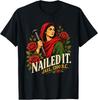 Nailed It Jael 1200 BC Ancient Feminist T-Shirt