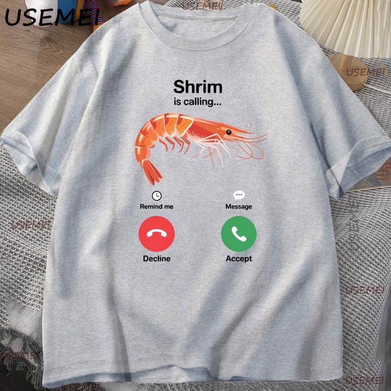 Shrimp Calling Fun Tshirt Humorous Short Sleeve 2026 New Hot Selling Mens Womens Casual Round Neck Pattern Tshirt Y2k