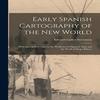 Early Spanish Cartography of the New World by Edward Luther Stevenson Paperback Book 9781019013762