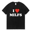 אני אוהב MILFS אני לב חם אמהות מכתב מודפס חולצות טריקו קיץ גברים נשים שרוול קצר חולצת טריקו מזדמנת Harajuku אופנה טי חולצות