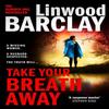 Take Your Breath Away by Linwood Barclay Paperback Book 9780008332136