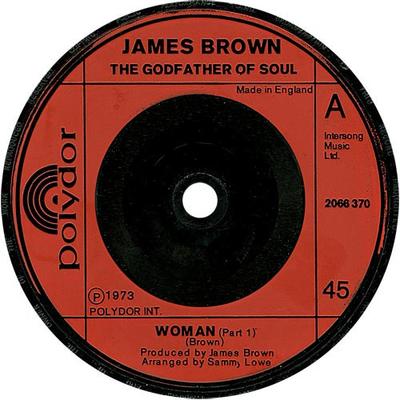 Disque 7 pouces JAMES BROWN - Woman 2066370 Polydor 1973 Royaume-Uni Soul/Funk Occasion
