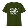 Kill Em with Kindness Saying T Shirt Vintage Washed Stretched Comfortable Stylish Graphic Unisex Top For Everyday Wear
