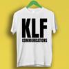 La KLF Communications Maglietta Bianca Full Size S-5XL Unisex BT1850 T-Shirt Unisex