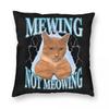 Mewing Not Meowing Funny Cat Meme Pillowcase Printed Polyester Cushion Cover Gift Pillow Case Cover Home Square 45*45cm