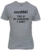 Hangover T-Shirt