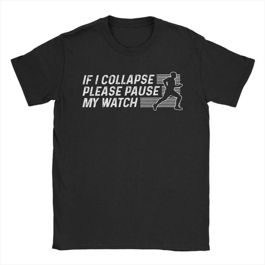 Si je m'effondre, mettez ma montre en pause T-shirt de course drôle Été T-shirts décontractés Unisexe Coton Respirant Hauts Oversize