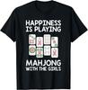 Funny Mahjong Gift Cool Happiness Is Playing Mahjong Girls Gift Unisex T-Shirt Mens Womens Tees Top
