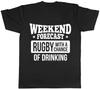 Weekend Forecast Rugby with a Chance of Drinking Mens Womens Ladies T-Shirt Tee
