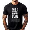 Funny This Is My Dress Binary Code Developer Computer Coder Funny T Shirts Mans Vintage T Shirts For Man