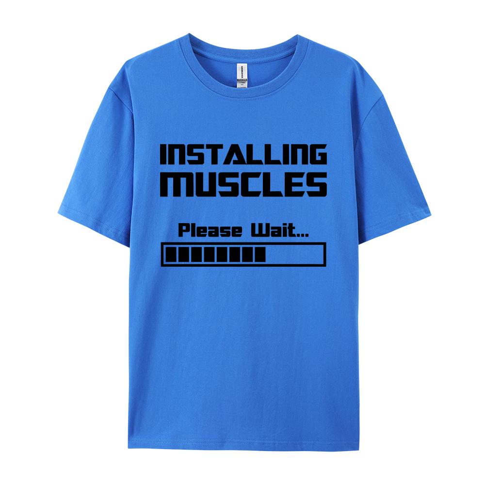 Summer New Tshirts Installing Muscles Please Wait Loading Bar Funny Print T Shirt Men Women Loose Cotton Short Sleeve Cool Tees