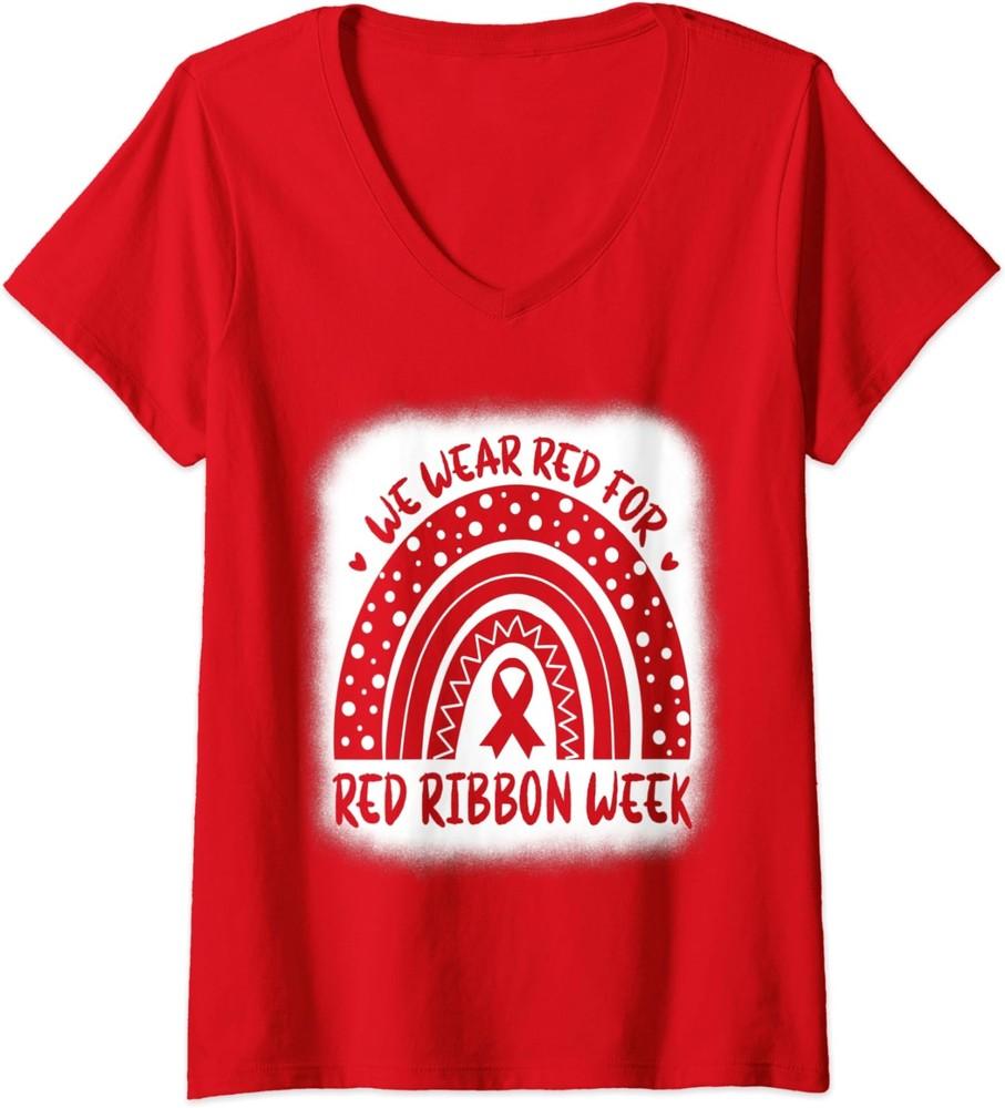 Red Ribbon Week We Wear Red Ribbon Week Awareness Ladies' V-Neck Tshirt Unisex T-Shirt