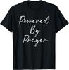 Powered By Prayer Christian Shirt Women T-Shirt