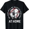 Baseball Catcher Parent Mom Dad Funny T-Shirt