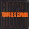 Disque vinyle 7 pouces ROYAL BLOOD - Trouble's Coming 0190295174132 Warner Records 2020 US Dance & Electronica