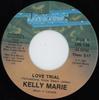 7inch Record KELLY MARIE - Love Trial UN139 Unidisc 1981 Canada Dance & Electronica Used