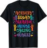 Activity Squad Creative Minds Caring Activities Assistant Gift Unisex T-Shirt