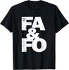 F Herumstöbern und Herausfinden FAFO F.A.F.O FA&FO FA Und FO T-Shirt Größe S - 5XL Unisex T-Shirt