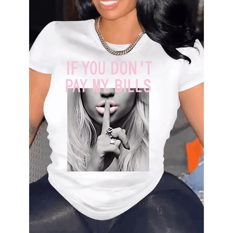 European Sizes If You Don't Pay My Bill T-Shirt For Women Casual Short Sleeve Tee Comfortable Crew Neck, Soft Adorable Tees Tops