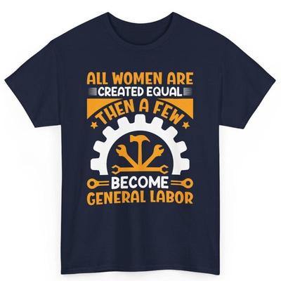 Female General Labor Funny Day Workers Pride Cotton T Shirt