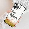 Be Kind Phone Case For iPhone 17 Air 15 16 Cover  11 13 14 Pro Max 12 Plus Max Fundas