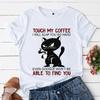 Angry Black Cat T Shirt Trendy Tee Shirt Touch My Coffee I Will Slap You Hard Graphic Streetwear T Shirts Ladies Tops