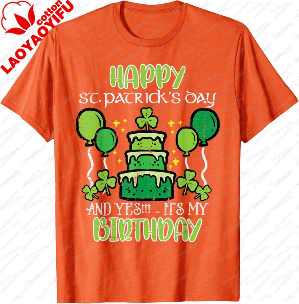 Happy Saint Patricks Day Birthday Gift for Men or Women Street Style TShirt 100 Cotton ShortSleeved TShirt