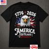 America 250 Years Shirt Patriotic Eagle Flag 1776-2026 July 4th T-Shirt