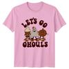 Lets Go Ghouls Unisexs TShirt Spooky Season Halloween Halloween Gift For Her