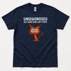 Undiagnostiziert, aber irgendwas stimmt nicht Lustiges Katzenhemd Seltsames Grafik-T-Shirt