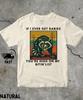 If I Ever Get Rabies You're High On My Bitin' List Raccoon Shirt,Oddly Specific Joke Tee,Raccoon Meme T Shirt,Dark Humor shirt,Trashy Shirt