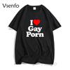 ZX TEE I Love Gay Porn Mens T Shirts Casual Summer LGBT T Shirt Unisex Short Sleeve Streetwear Round Neck Men's Cotton T-shirt
