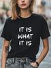 It Is What It Is Graphic Unisex T-Shirt Women Men Trendy Tee Casual Tee Unisex T-Shirt