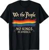 No Kings In America We The People Men Women T-Shirt