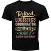 Streetwear Summer Teenagers Tshirt Retired Logistics Coordinator Young At Heart Slightly Older In Some Places Short Sleeve