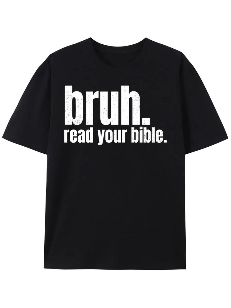 Bruh. Read Your Bible.034; Men039;s Cotton T-ShirtBold Amp; Humorous Christian Meme Unisex T-Shirt