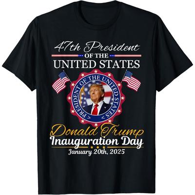 Trump Inauguration Day 2025 Shirt Trump 2025 47 Th President T-Shirt