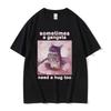 2026 Sometimes A Gangsta Need A Hug Too Funny Cat Meme Graphic T Shirts Men Women High Quality Fashion Cotton Tshirt Tops