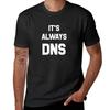 It's Always DNS T-Shirt Quick Drying Tees Mens T Shirts Casual Stylish