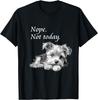 Funny Dog Adorable Yorkie Dog Not Today T-Shirt - Lazy Dog Gift Unisex T-Shirt