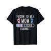 Soon To Be Mom 2026 Loading Graphic TShirt Breathable Casual Short Sleeve Tee